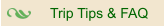 Trip Tips & FAQ